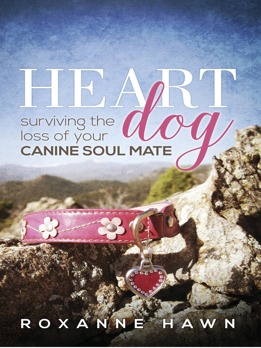 Title details for Heart Dog by Roxanne Hawn - Available